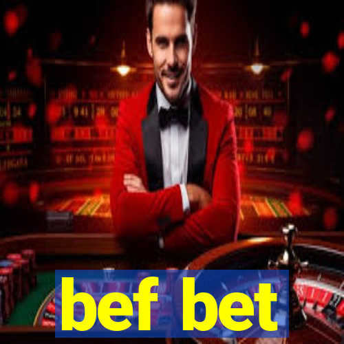 bef bet